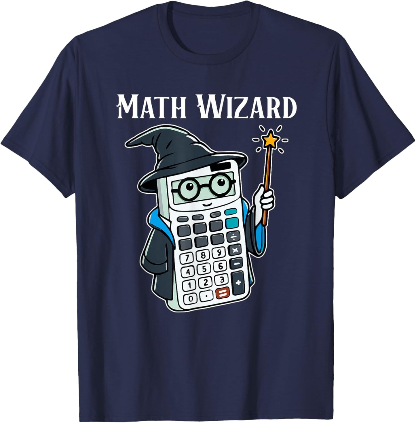 Math Wizard Calculator Funny Math Teacher T-Shirt - T-Shirt | Navy