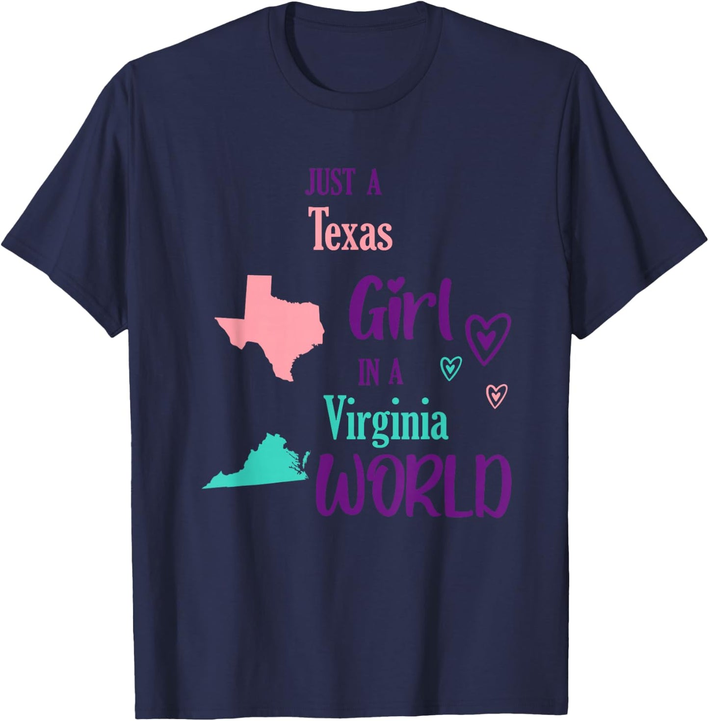 Proud Girl Just a Texas girl in a Virginia World T-Shirt - T-Shirt | Navy