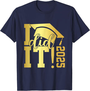 I Did It Graduation 2025 Graduate Class of 2025 Senior 25 T-Shirt - T-Shirt | Navy