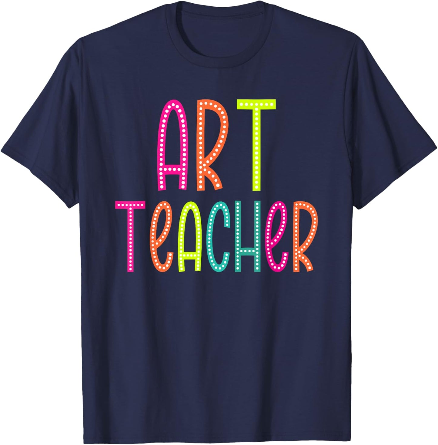 Art Teacher Appreciation Week Back to School Women Men T-Shirt - T-Shirt | Navy