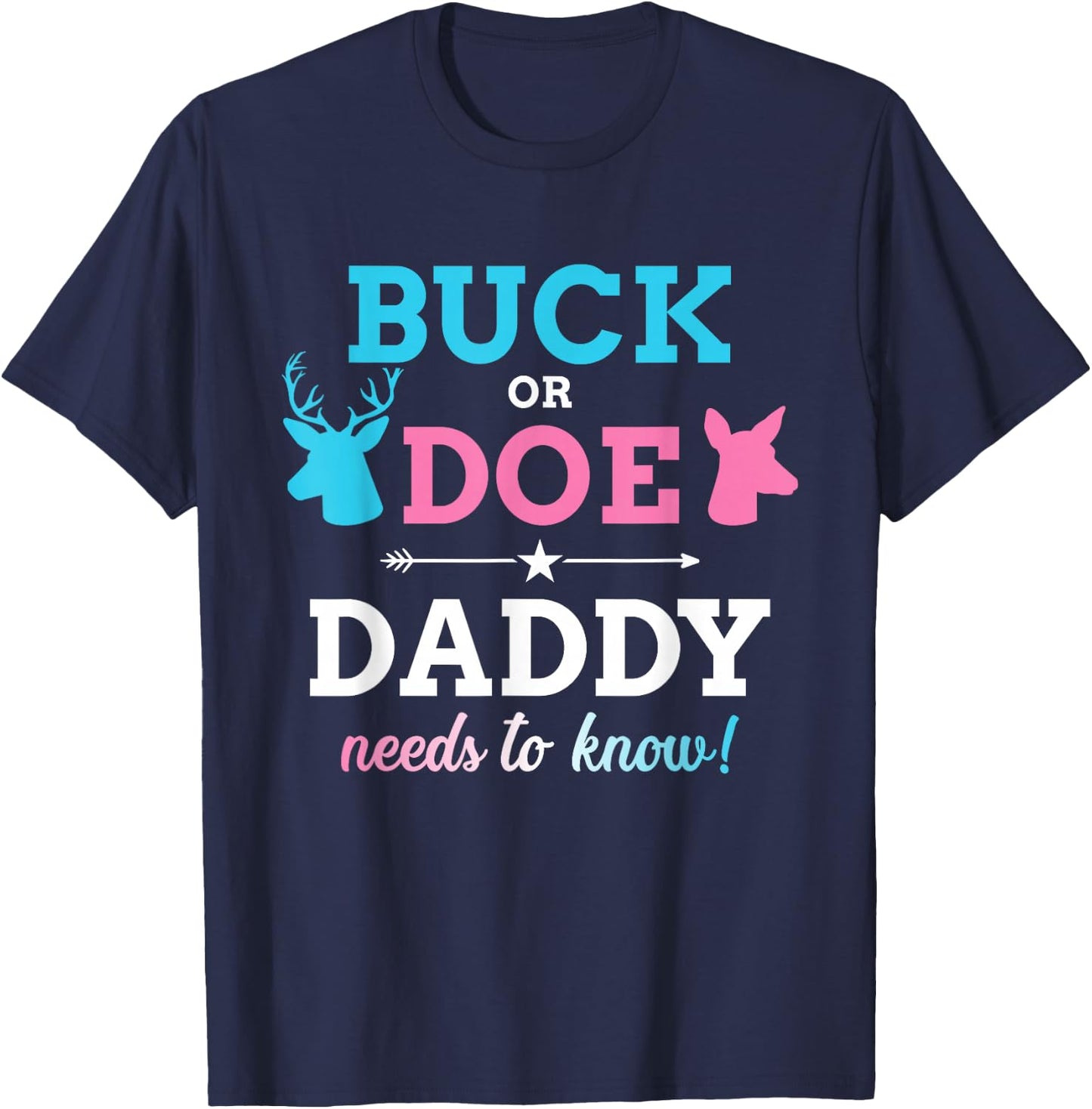 Gender reveal buck or doe daddy matching baby party T-Shirt - T-Shirt | Navy