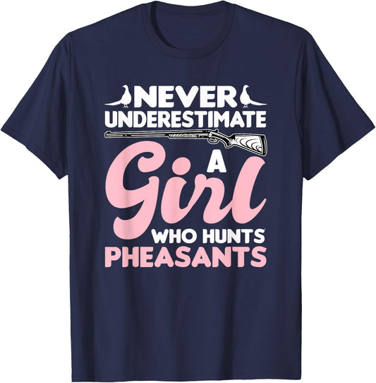 Pheasant Hunting Girl - Bird Hunting Girl Pheasant Hunter T-Shirt - T-Shirt | Navy