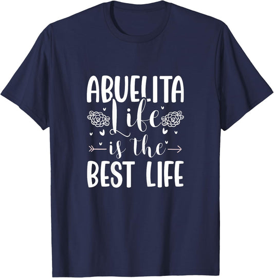 Abuelita Life Is The Best Life Spanish Grandma Abuela T-Shirt - T-Shirt | Navy