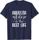 Abuelita Life Is The Best Life Spanish Grandma Abuela T-Shirt - T-Shirt | Navy