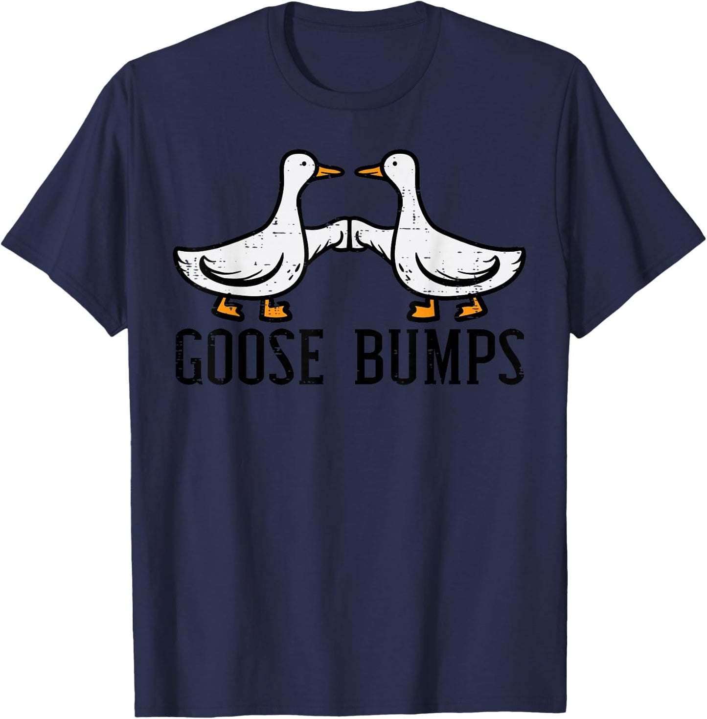 Goose Bumps Funny Geese Duck Joke Pun Humor Men Women Kids T-Shirt - T-Shirt | Navy