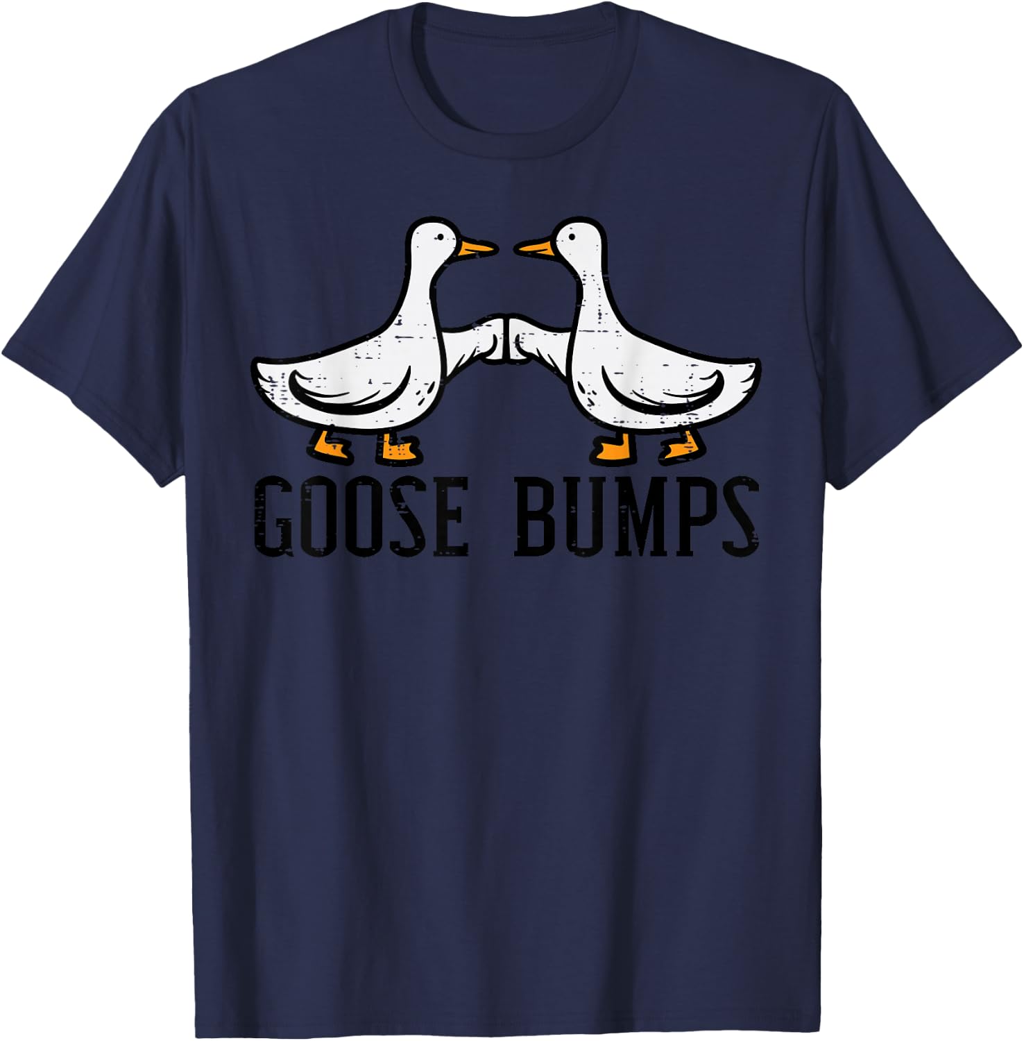 Goose Bumps Funny Geese Duck Joke Pun Humor Men Women Kids T-Shirt - T-Shirt | Navy