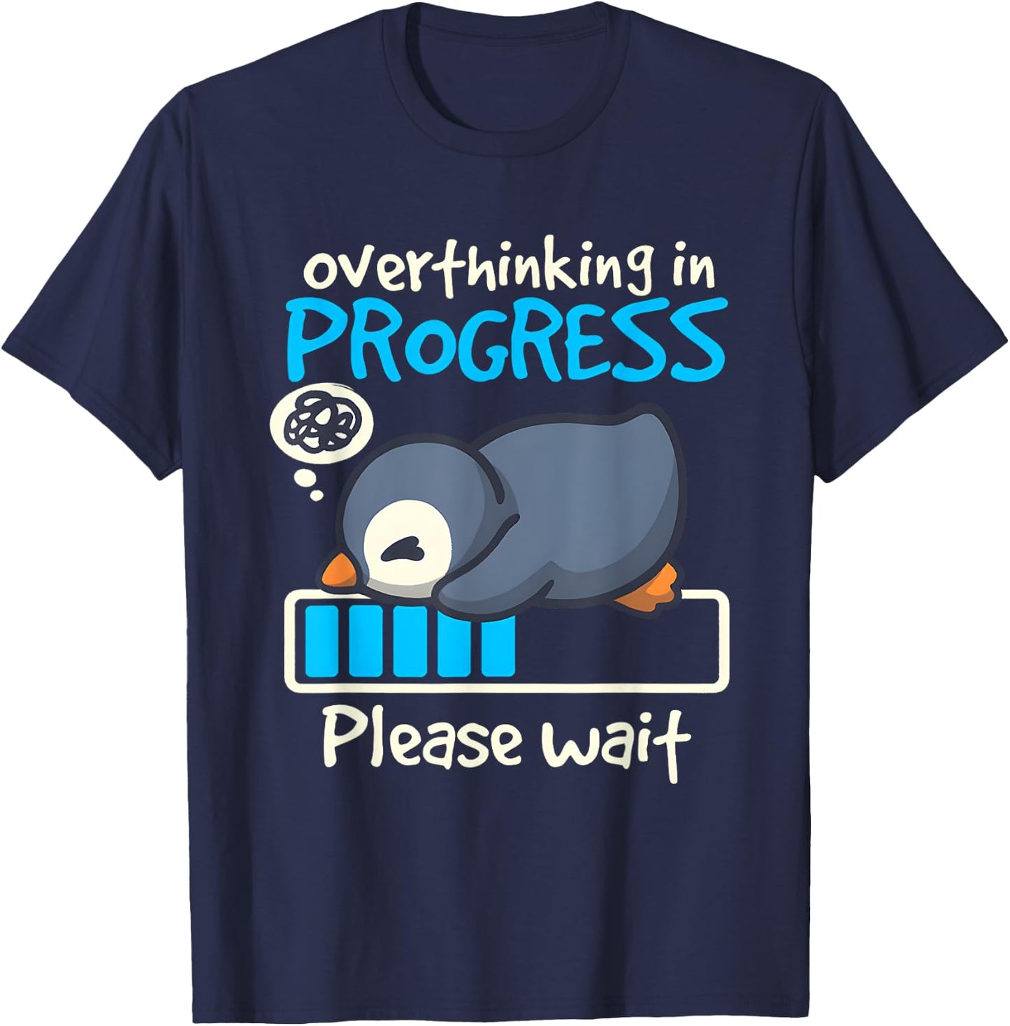 Penguin Overthinking In Progress Low Battery Please Wait T-Shirt - T-Shirt | Navy
