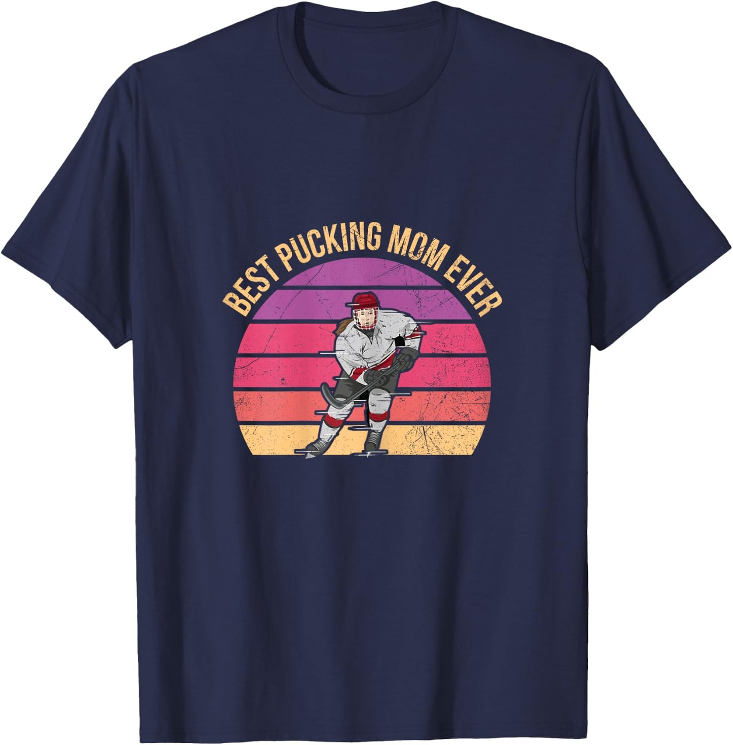 Best Pucking Mom ever Funny Pun for your Ice Hockey Mom T-Shirt - T-Shirt | Navy