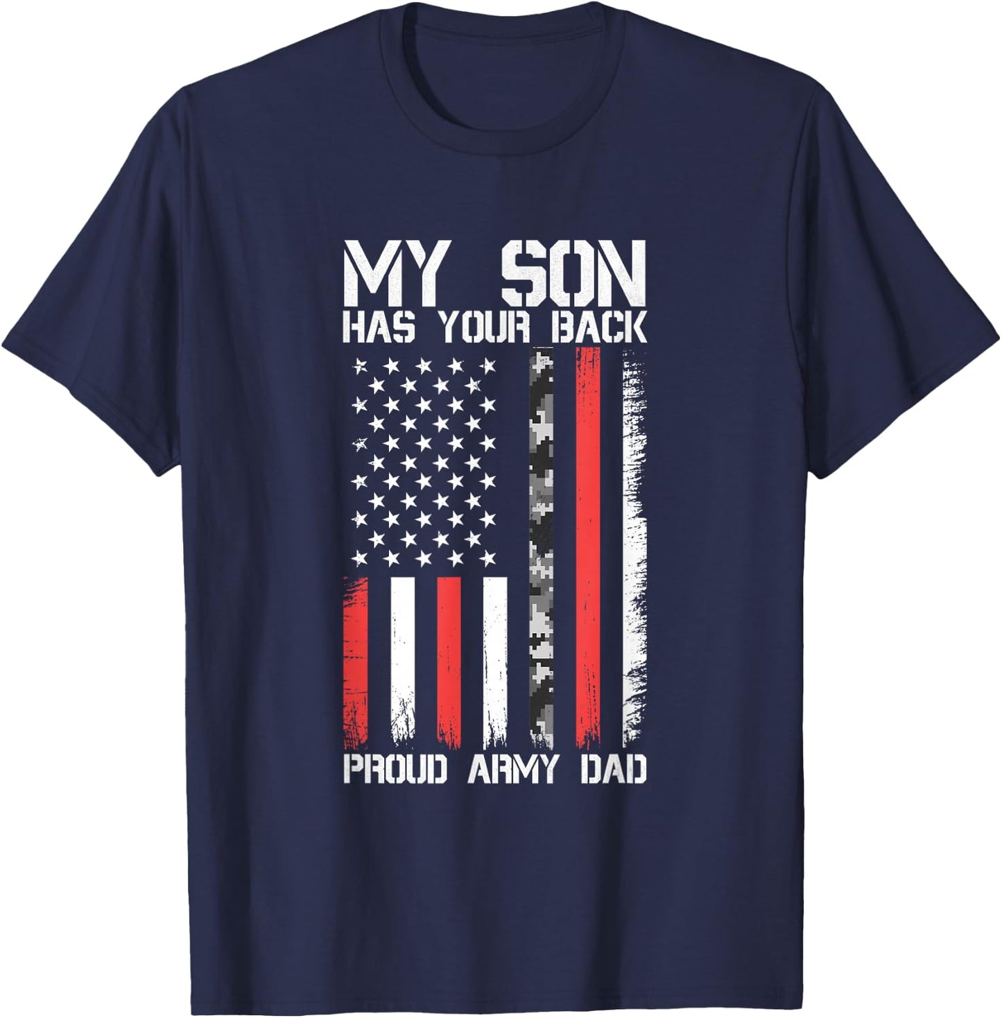 My Son Has Your Back Proud Army Dad Military Father Gift T-Shirt - T-Shirt | Navy