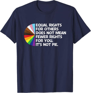 Equal Rights for Others Does Not Mean Fewer Rights for You T-Shirt - T-Shirt | Navy