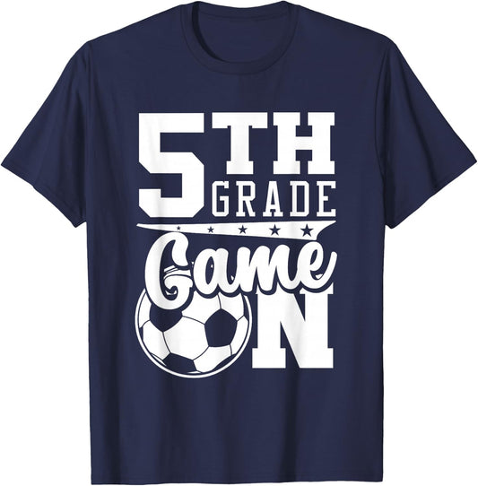 5th Grade Game On Back To School Soccer Boy Fifth Grade T-Shirt - T-Shirt | Navy