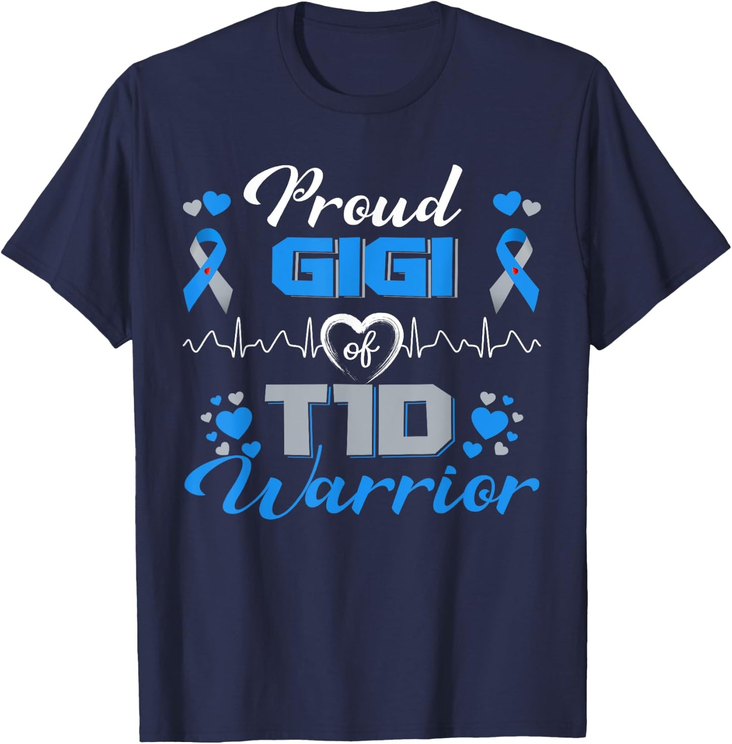 Proud Gigi Of T1D Warrior Type 1 Diabetes Awareness Month T-Shirt - T-Shirt | Navy