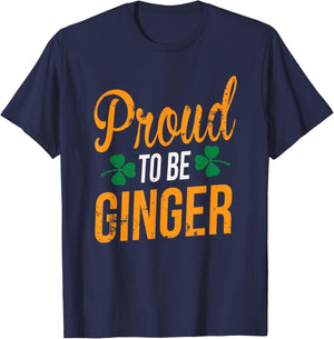 Proud to be Ginger St Patricks Day Red Headed Men Women Gift T-Shirt - T-Shirt | Navy