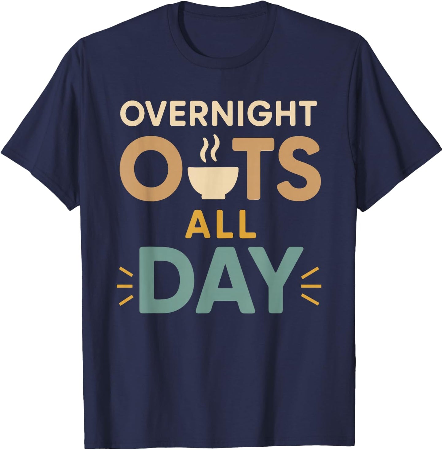 Oatmeal Breakfast Culture Overnight Oats Baked Oats Gift T-Shirt - T-Shirt | Navy