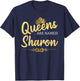 Queens Are Named SHARON Personalized Funny Birthday Gift T-Shirt - T-Shirt | Navy