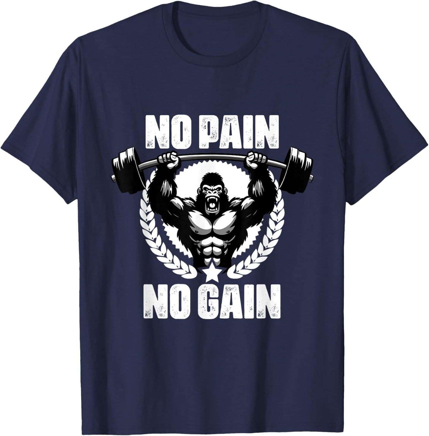 No Pain No Gain Weightlift Workouts Gym Quotes Gym Fitness T-Shirt - T-Shirt | Navy