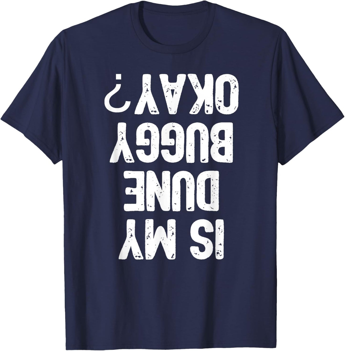 Funny Dune Buggy Sand Driver Rider Gift T-Shirt - T-Shirt | Navy