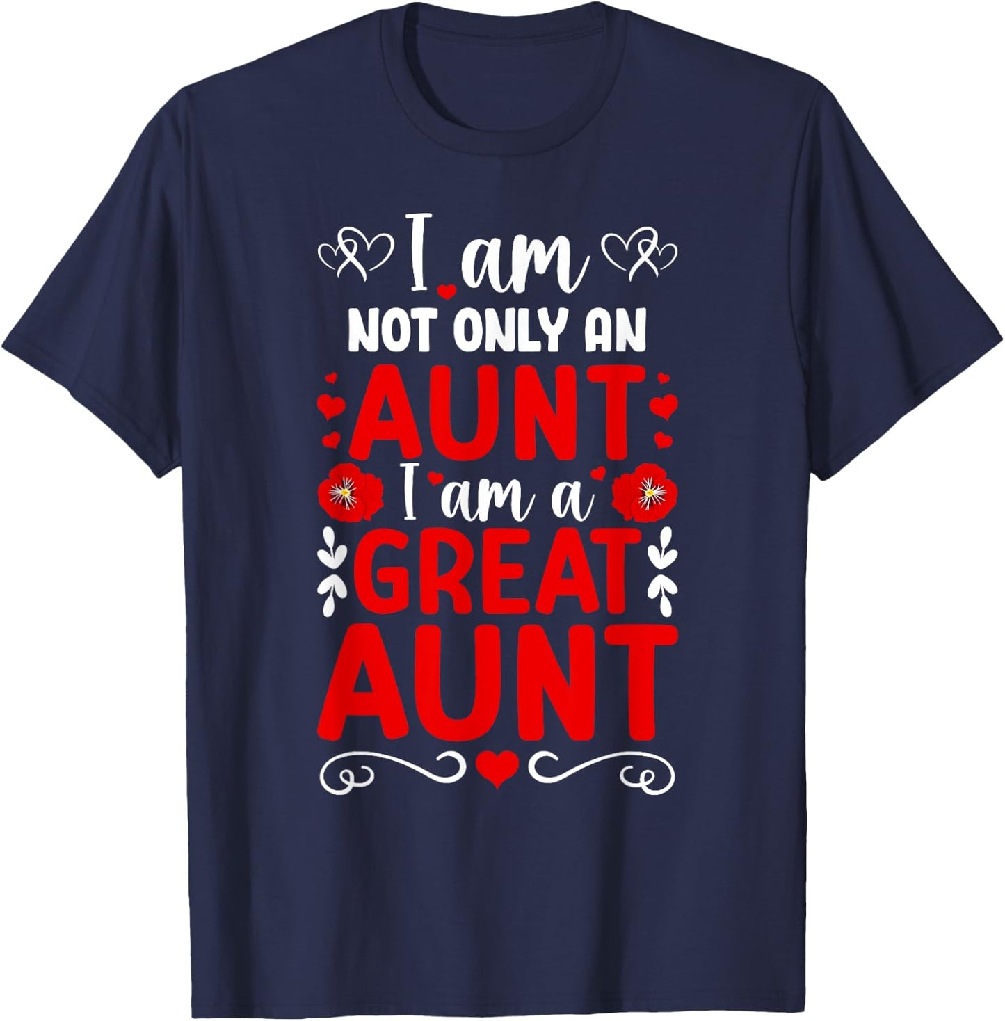 I Am A Great Aunt Proud Great Auntie T-Shirt - T-Shirt | Navy