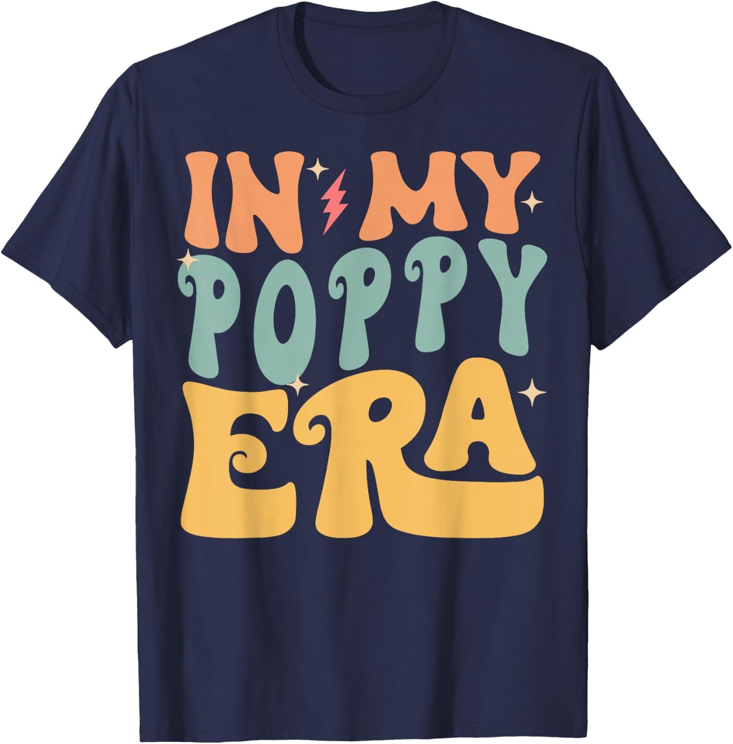In My POPPY Era Groovy Funny Grandpa Father's Day T-Shirt - T-Shirt | Navy