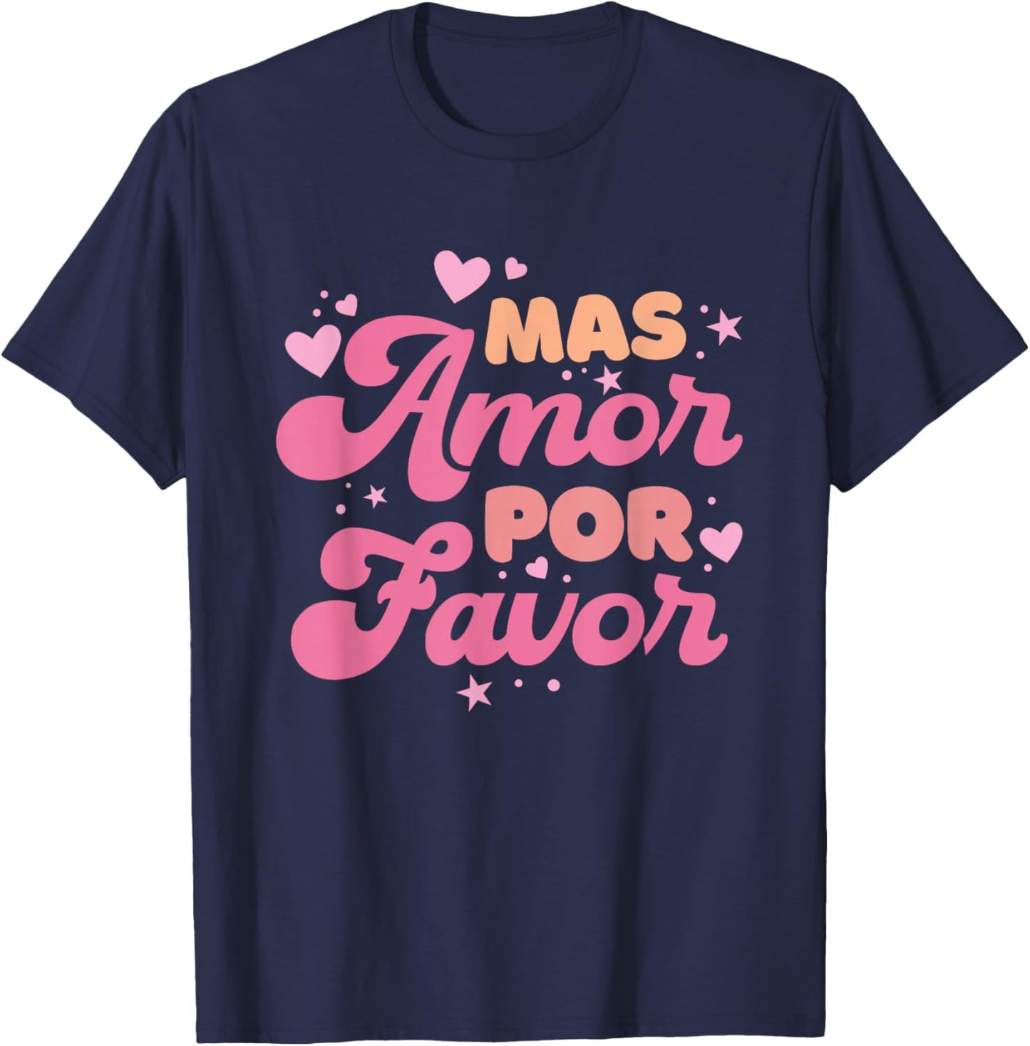 Mas Amor Por Favor T-Shirt - T-Shirt | Navy