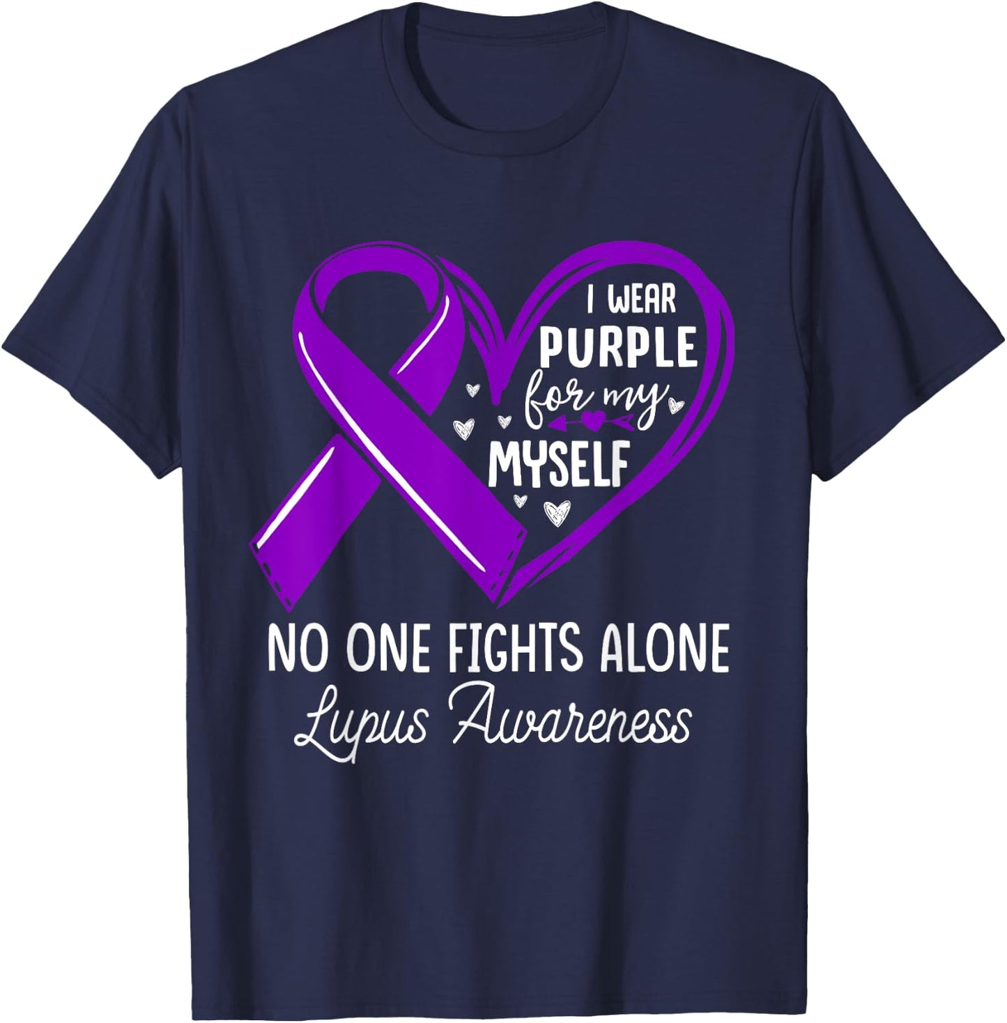 I Wear Purple For Myself Lupus Awareness Purple Ribbon T-Shirt - T-Shirt | Navy