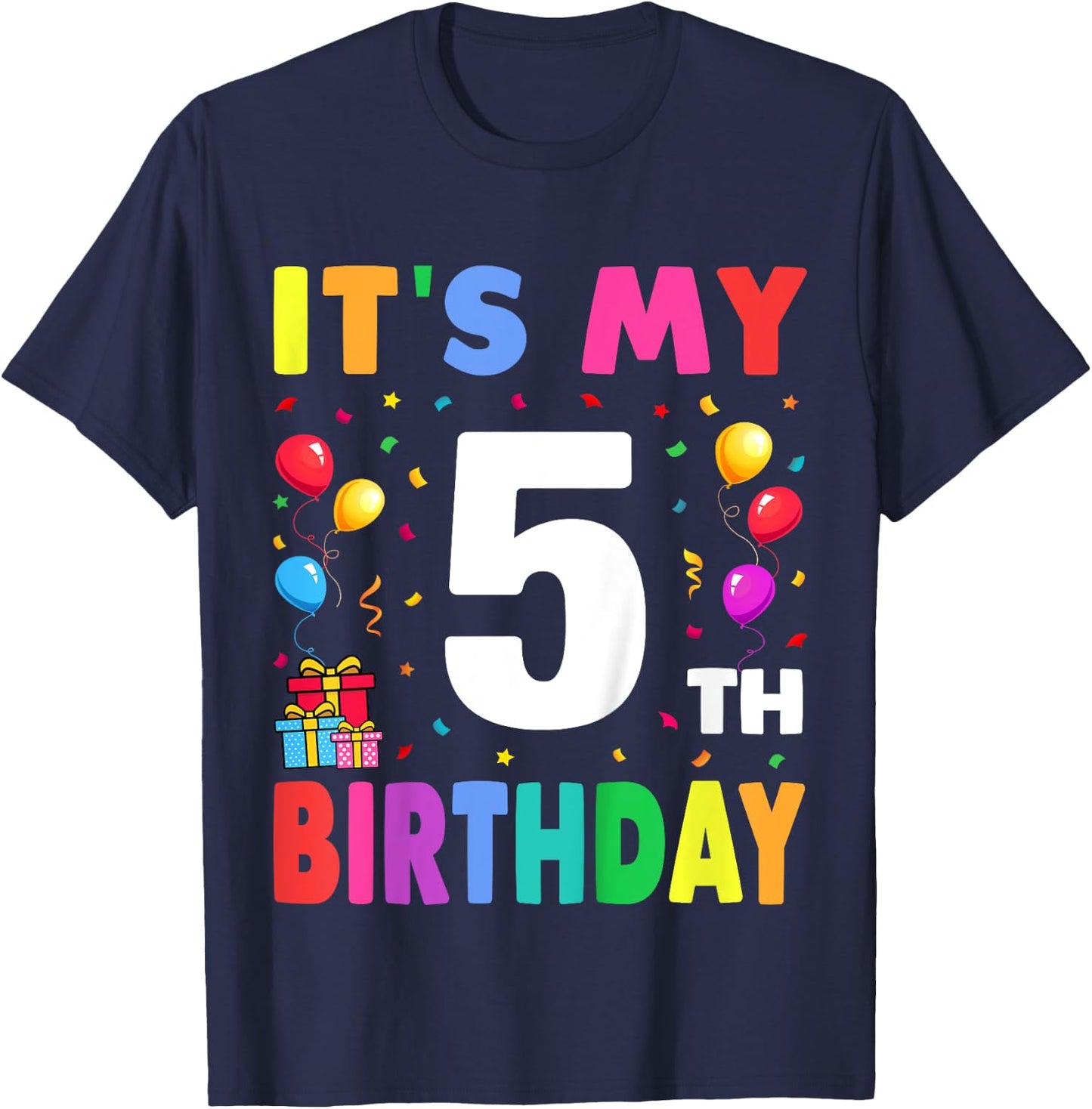 It's My 5th Birthday 5 Five Happy Birthday Boys or Girls T-Shirt - T-Shirt | Navy