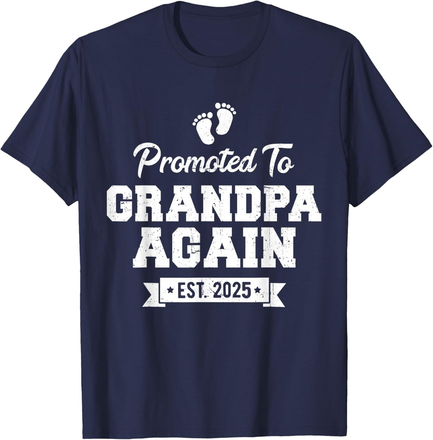 Promoted to Grandpa Again 2025 Soon To Be Grandfather Again T-Shirt - T-Shirt | Navy
