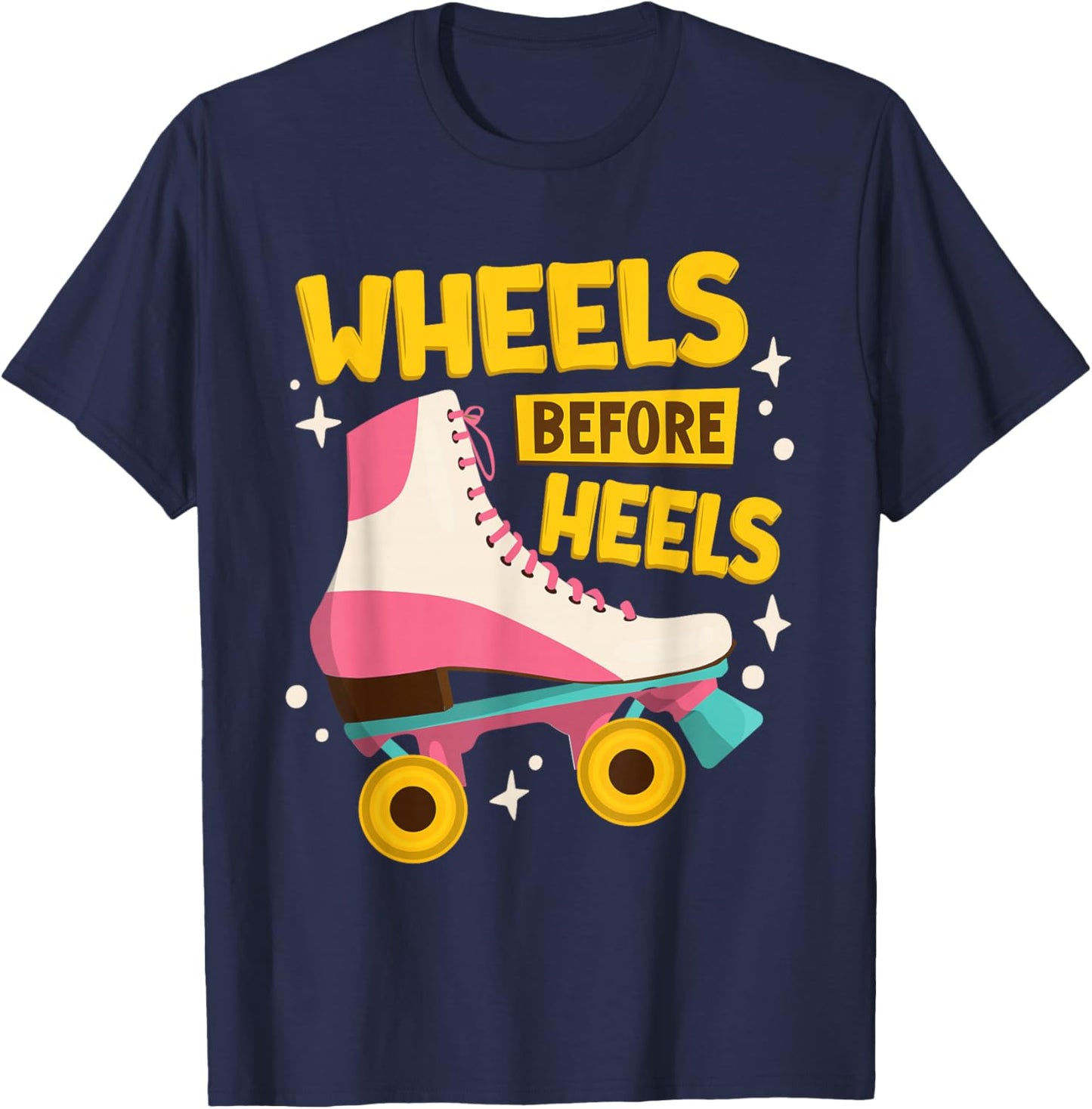 Wheels Before Heels | Roller Skating | Kids | Roller Skates T-Shirt - T-Shirt | Navy