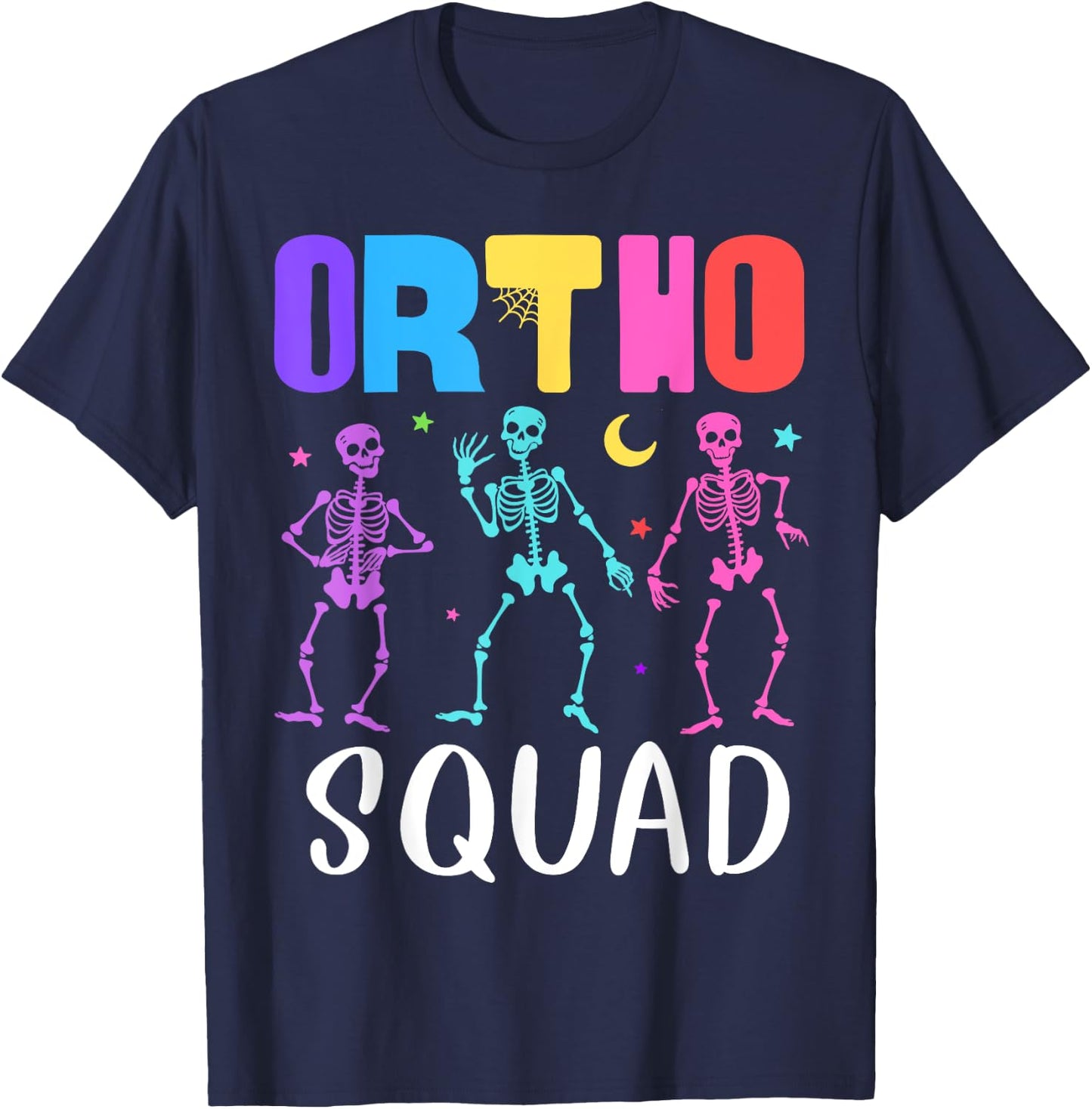 Skeleton Ortho Squad Orthopedic Nurse RN Halloween Costume T-Shirt - T-Shirt | Navy