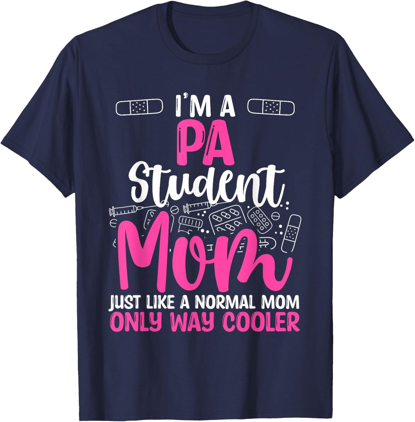 PA School Mother´s Day Gifts for Mom Physician Assistant T-Shirt - T-Shirt | Navy