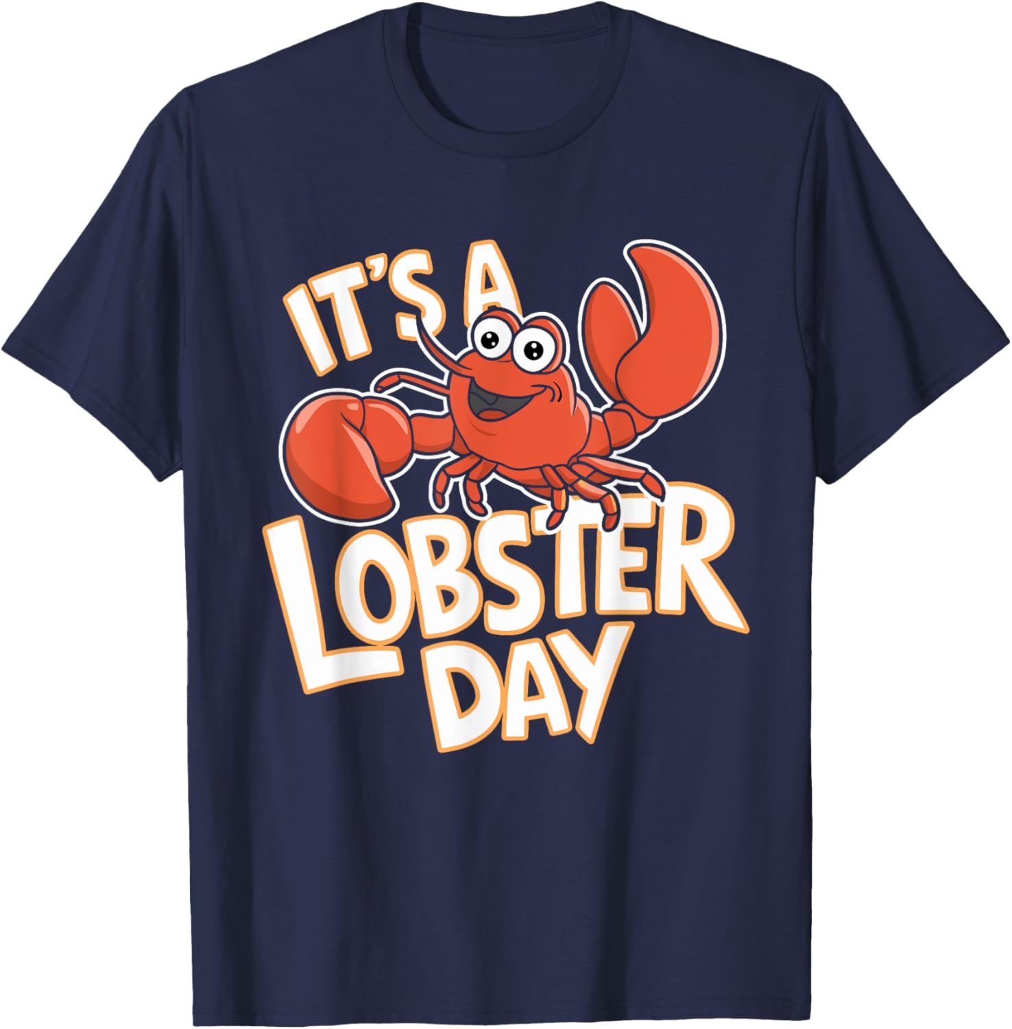 It's a Lobster Day | Lobster T-Shirt - T-Shirt | Navy