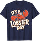 It's a Lobster Day | Lobster T-Shirt - T-Shirt | Navy