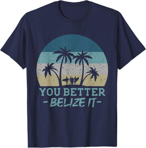 You Better Belize It Surfing Souvenir Surfer Retro T-Shirt - T-Shirt | Navy