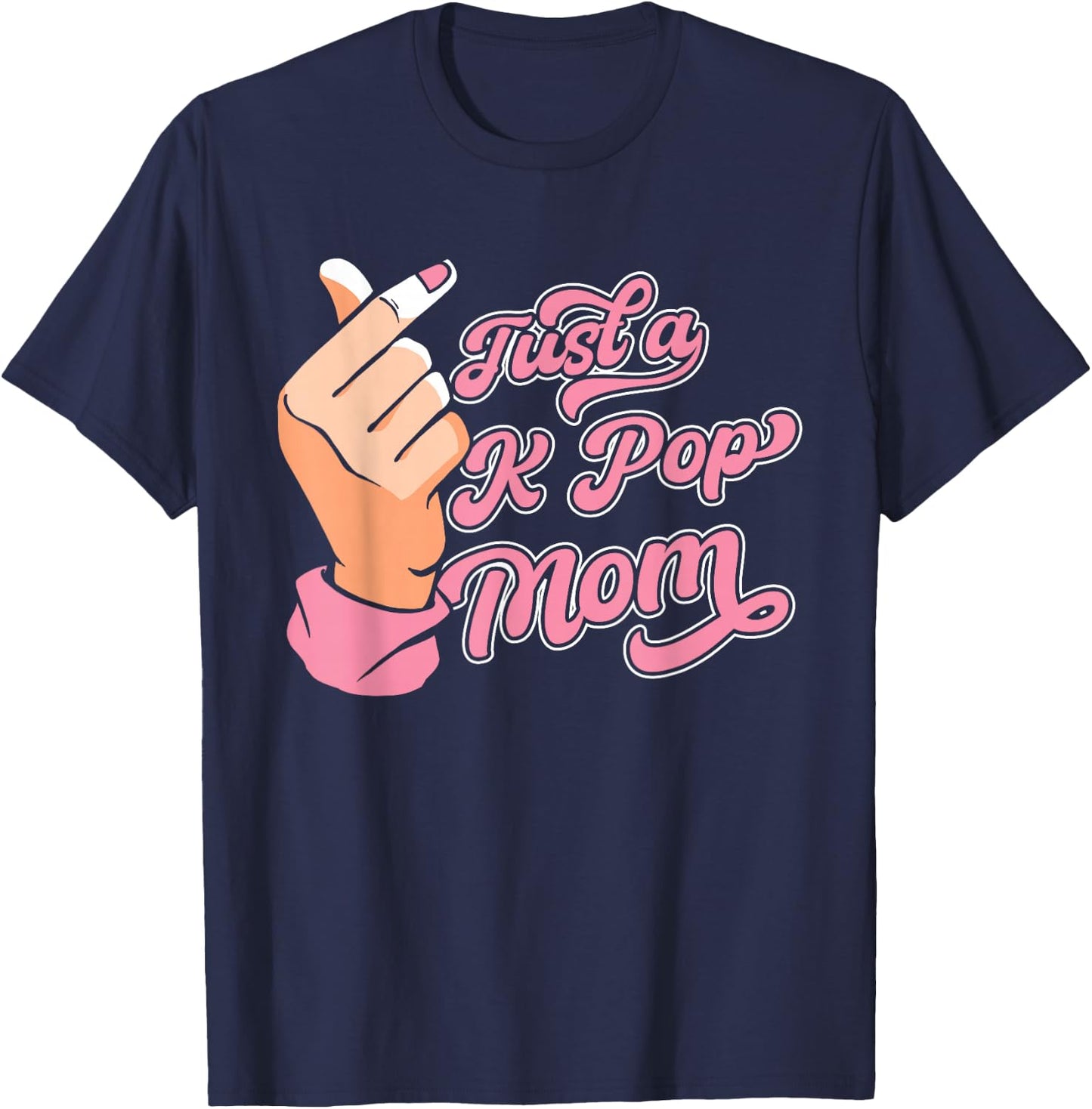 K Pop Korean Music - Just A Kpop Mom T-Shirt - T-Shirt | Navy