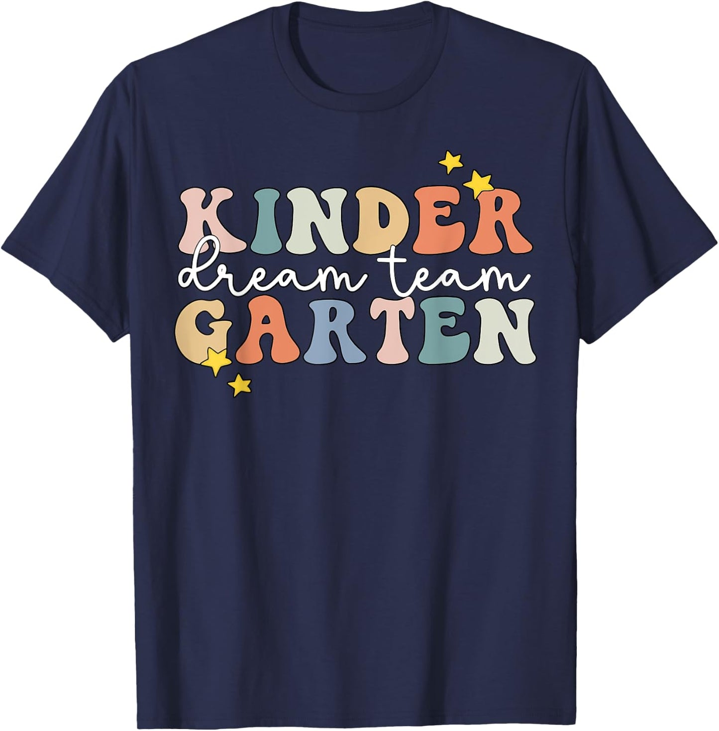 Kindergarten Dream Team Teacher Back To School Women Kids T-Shirt - T-Shirt | Navy