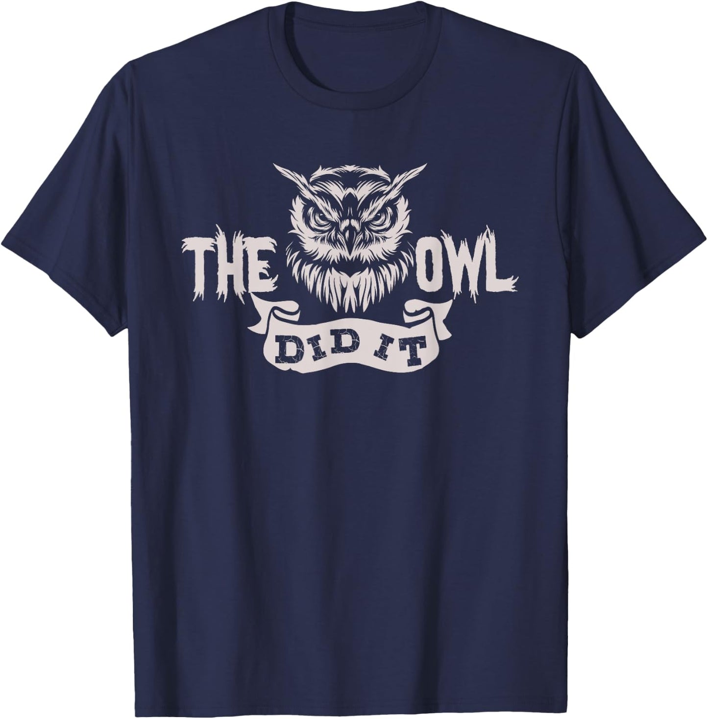 Funny True Crime The Owl Did It Owl Theory Women's Gift T-Shirt - T-Shirt | Navy