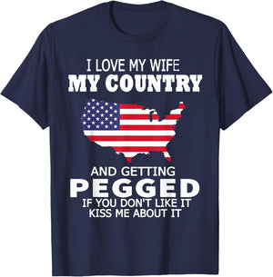 I Love My Wife My Country And Getting Pegged USA Flag Map Women Men T-Shirt - T-Shirt | Navy
