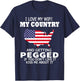 I Love My Wife My Country And Getting Pegged USA Flag Map Women Men T-Shirt - T-Shirt | Navy