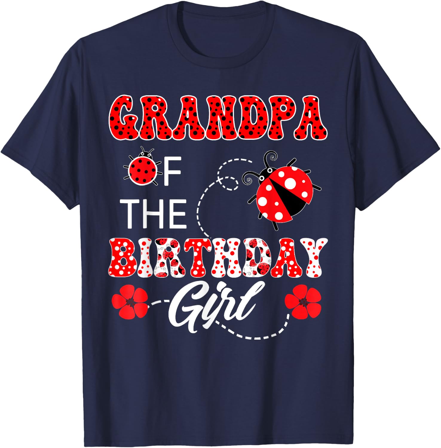 Grandpa Of The Birthday Girl Family Matching Ladybug T-Shirt - T-Shirt | Navy