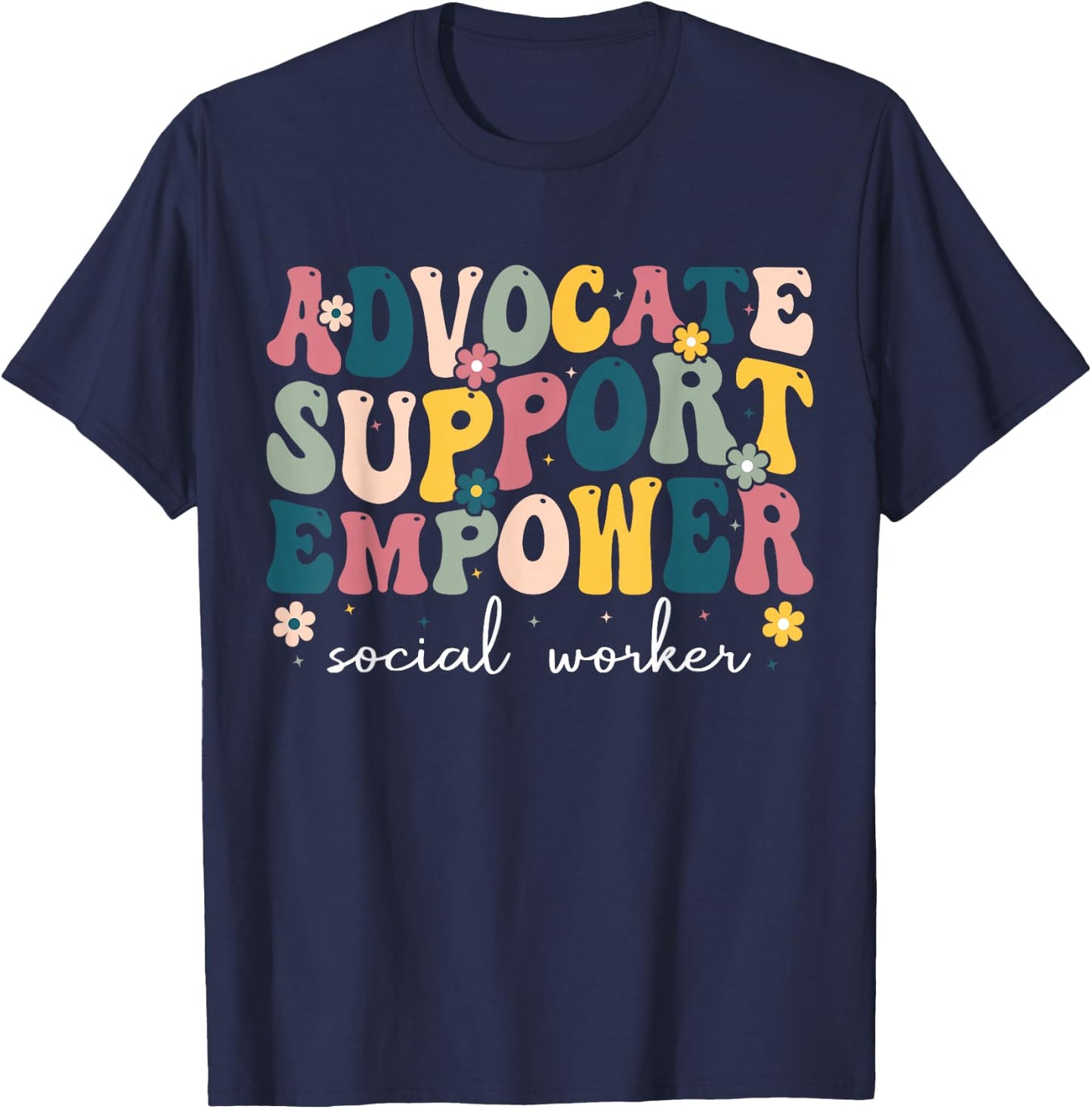 Advocate Support Empower Cute Social Worker Graduation MSW T-Shirt - T-Shirt | Navy