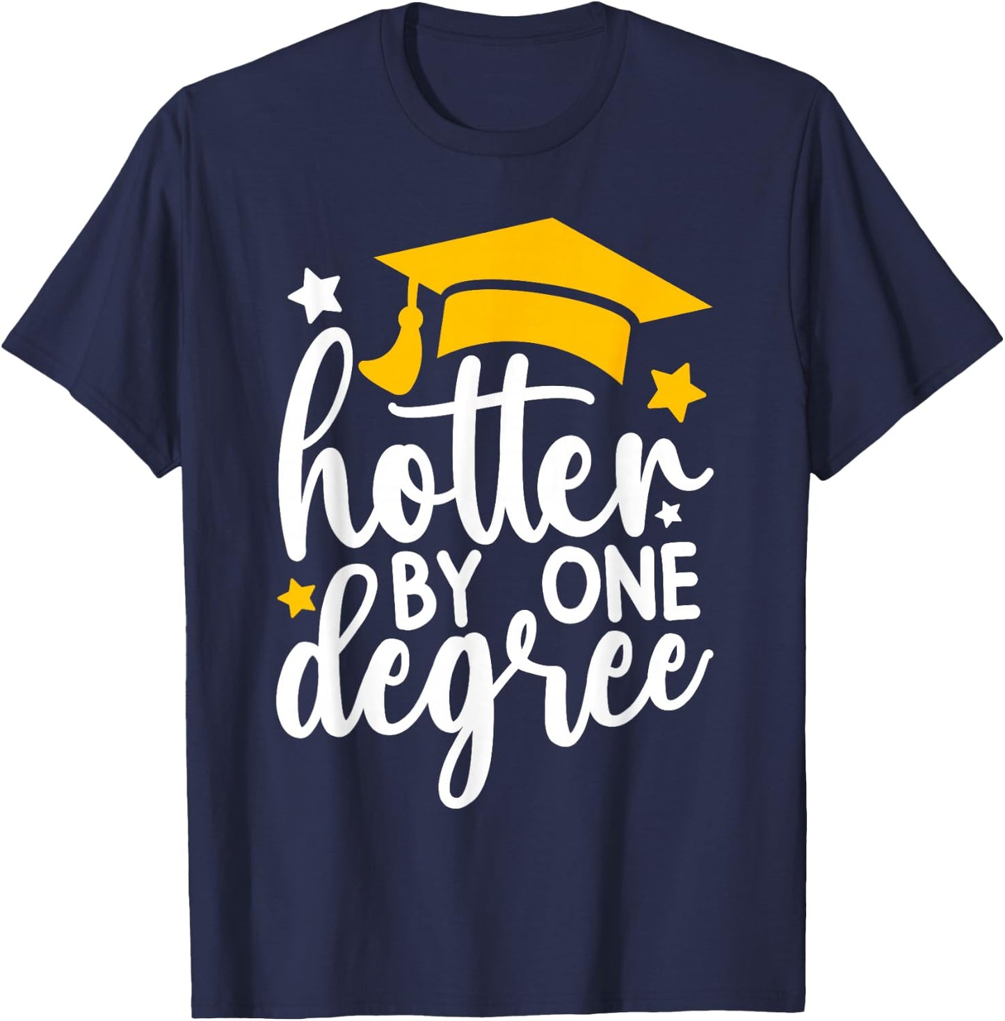 Hotter By One Degree Funny Graduation 2026 T-Shirt - T-Shirt | Navy