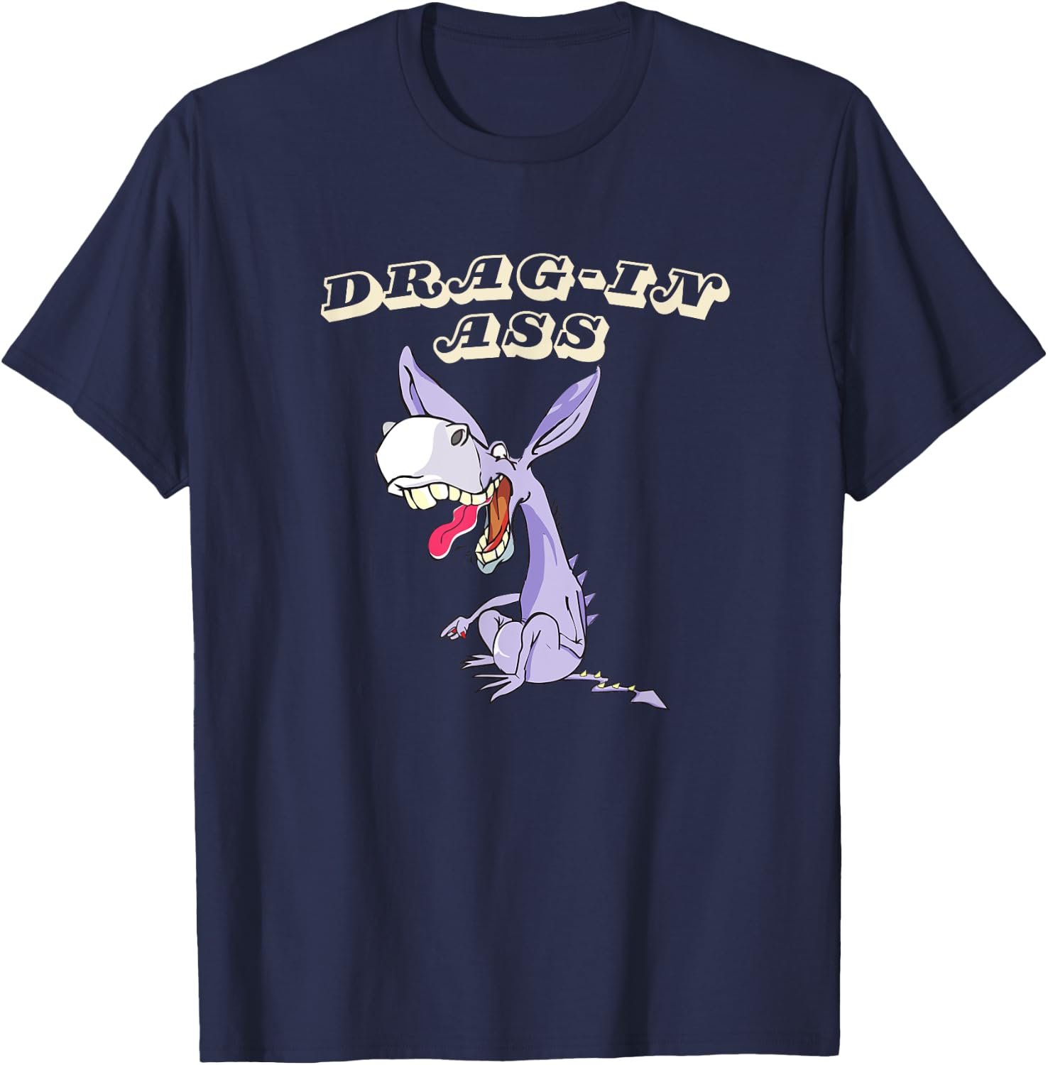 Drag-In Ass funny joke donkey dragon hilarious fun comedy up T-Shirt - T-Shirt | Navy