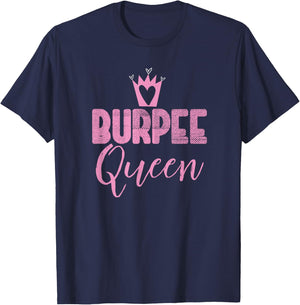 Burpee Queen Funny Sassy Workout Motivation Gym Lover Cool T-Shirt - T-Shirt | Navy