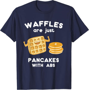 Waffles are just Pancakes with ABS Shirt Funny Pun T-Shirt - T-Shirt | Navy