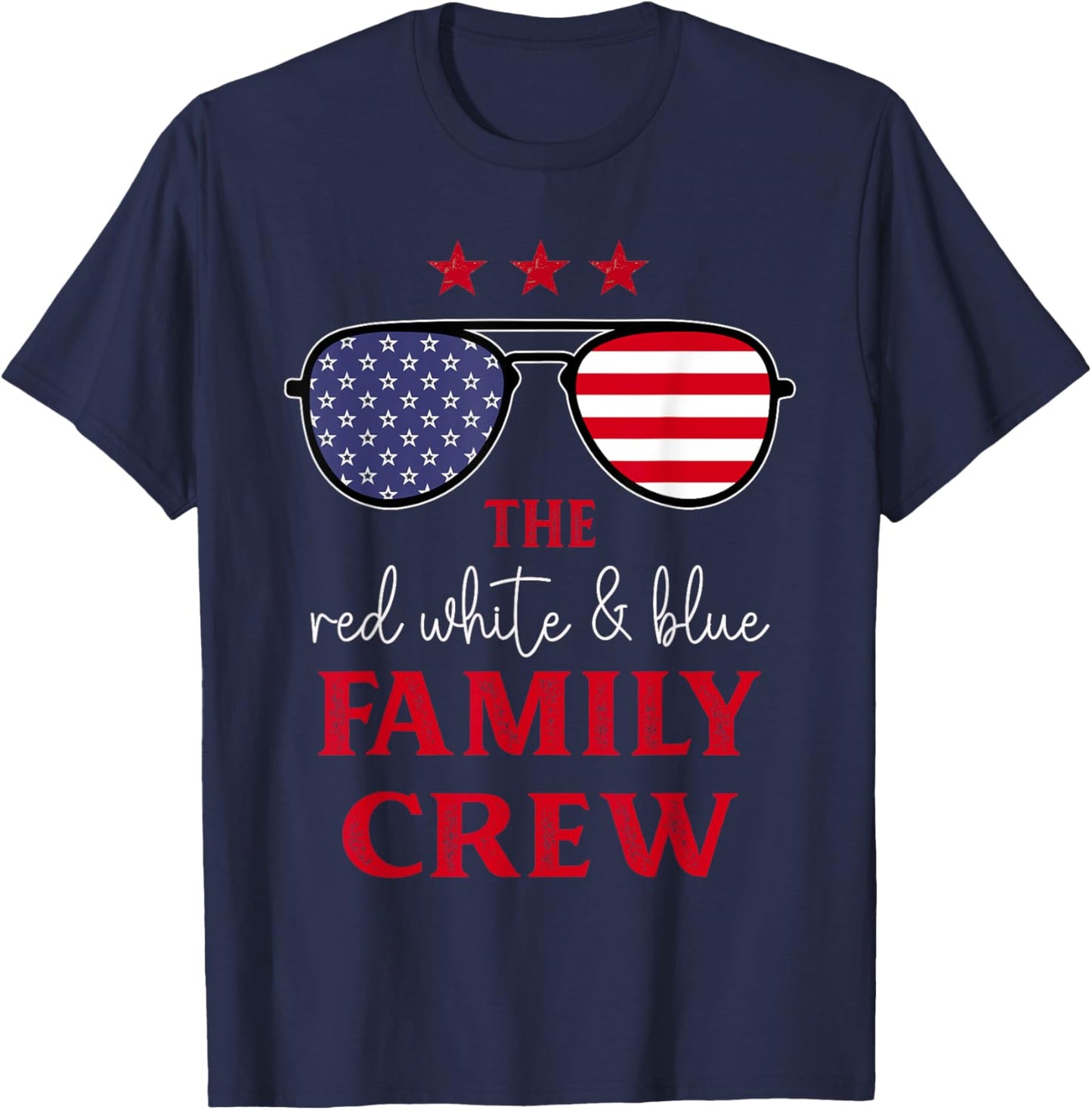 The Red White And Blue Family Crew 4th Of July Patriotic T-Shirt - T-Shirt | Navy