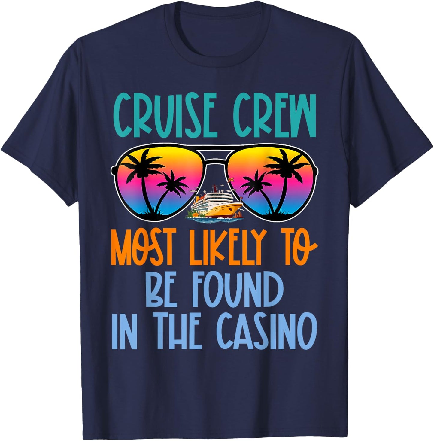Cruise Crew Most Likely to Be Found In The Casino Retro T-Shirt - T-Shirt | Navy