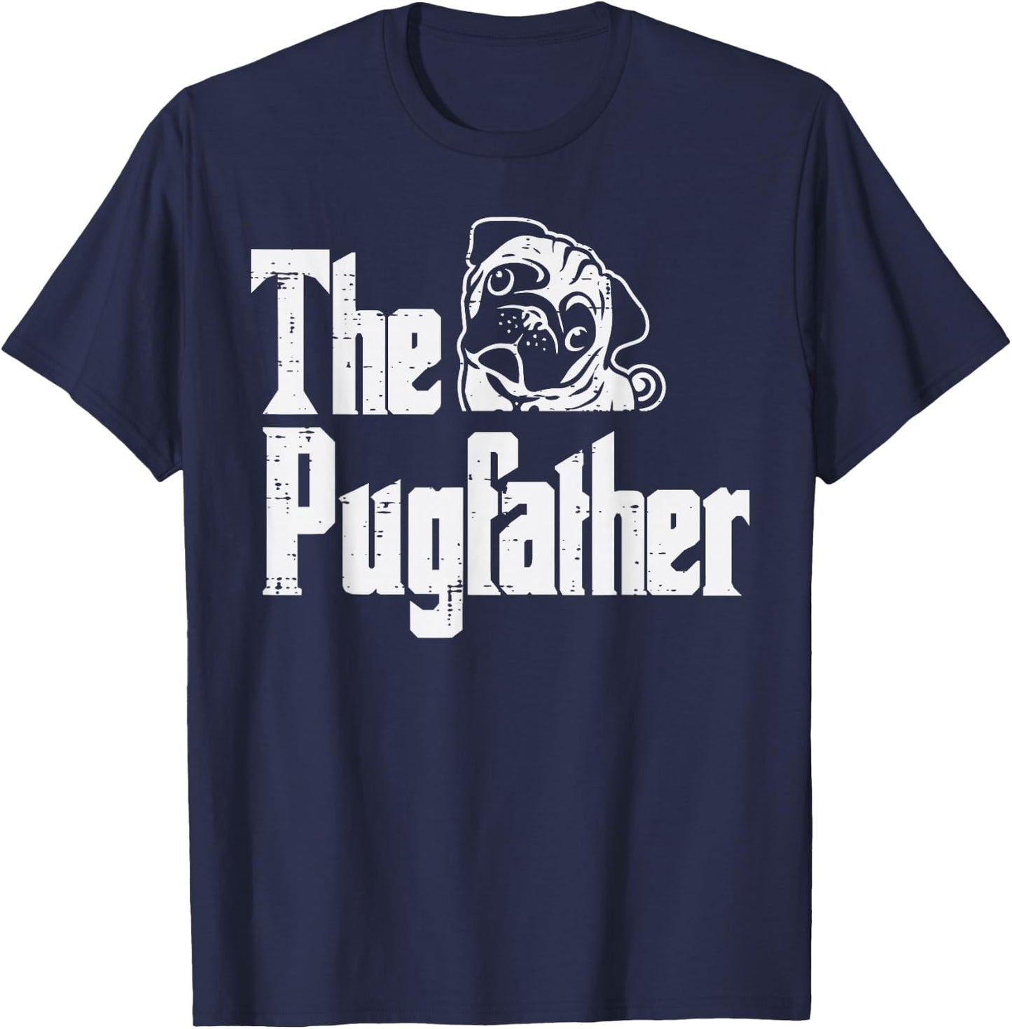 Fathers Day The Pug Father Pug Daddy Papa Fur Dad Dog Owner T-Shirt - T-Shirt | Navy