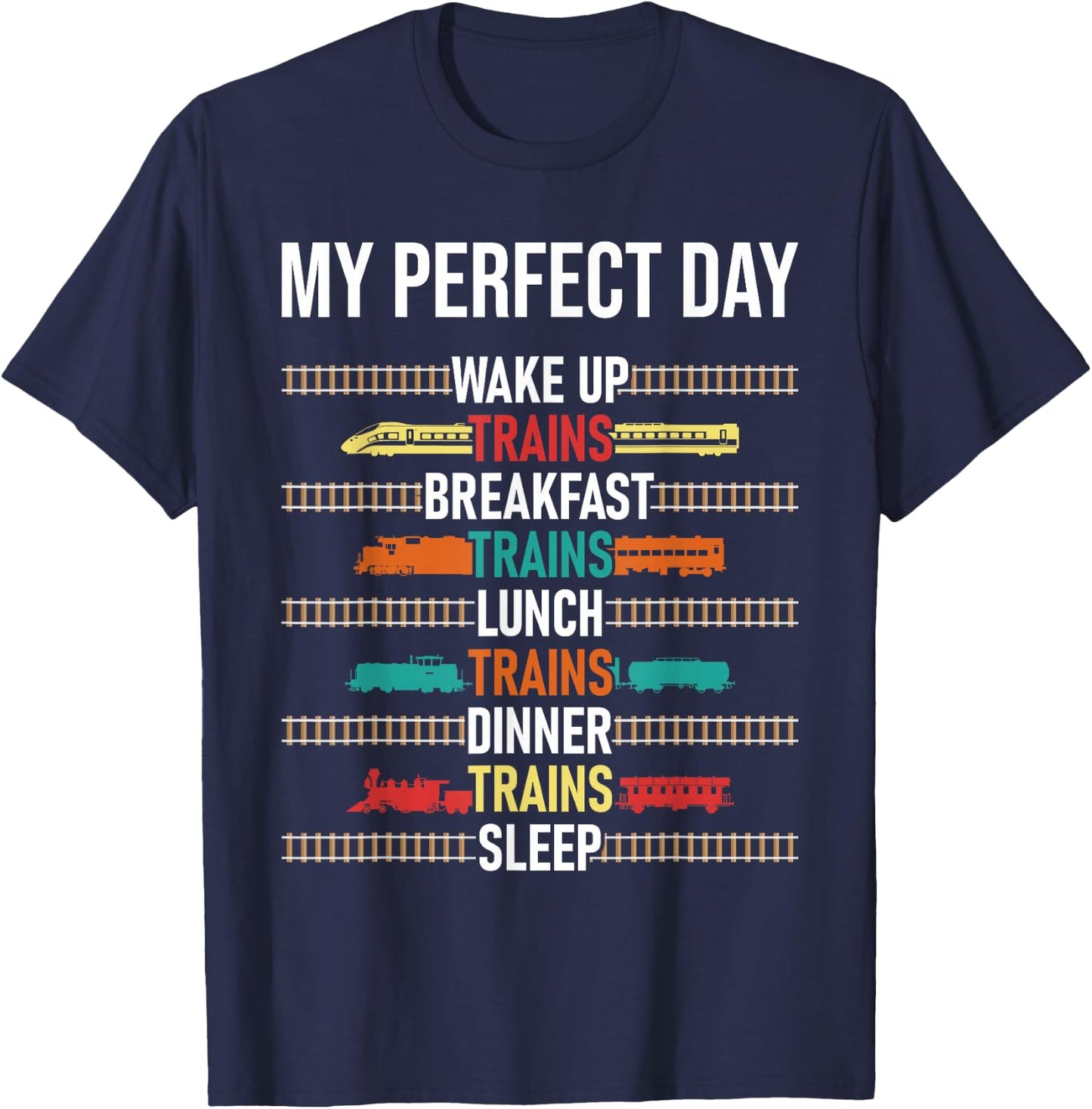 My Perfect Day - Model Train Lover Railroad Collector T-Shirt - T-Shirt | Navy