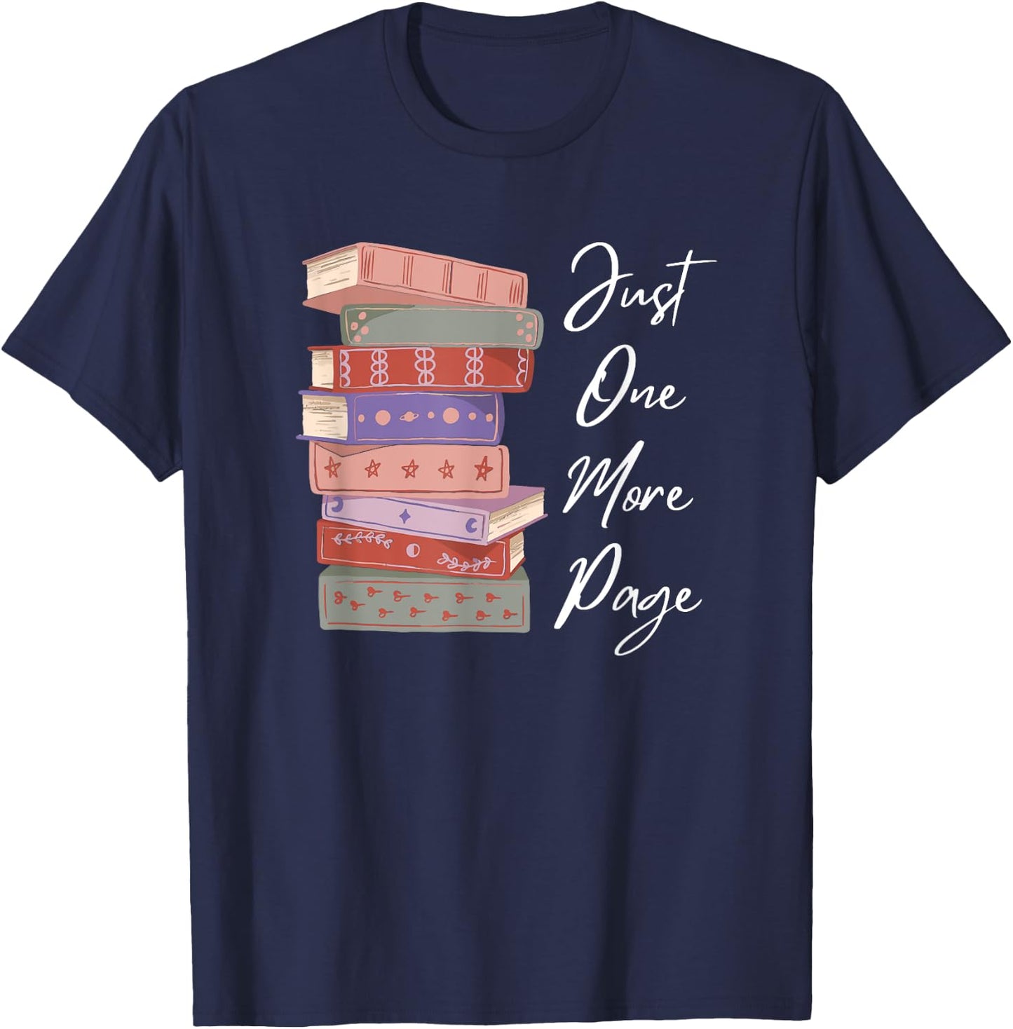Just One More Page Book Reading Novels Funny Books T-Shirt - T-Shirt | Navy