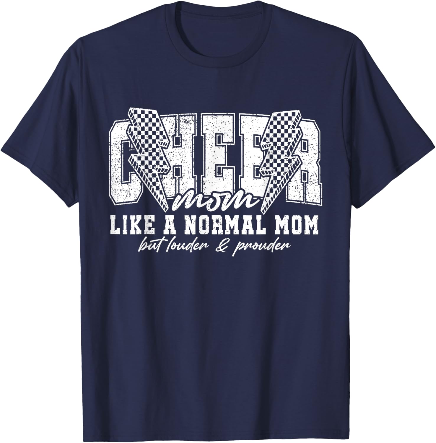 Cheer Mom Like A Normal Mom But Louder And Prouder T-Shirt - T-Shirt | Navy